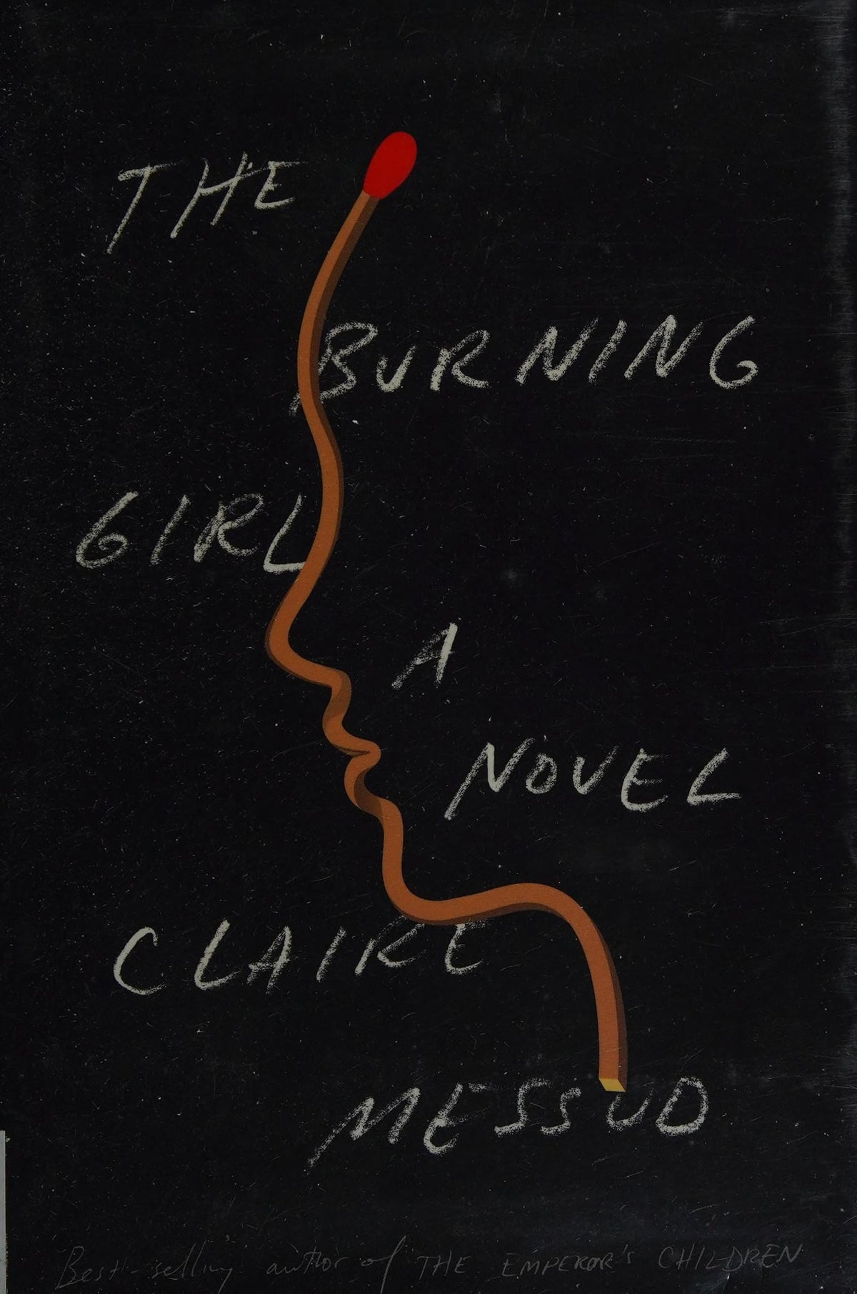 The burning girl: a novel