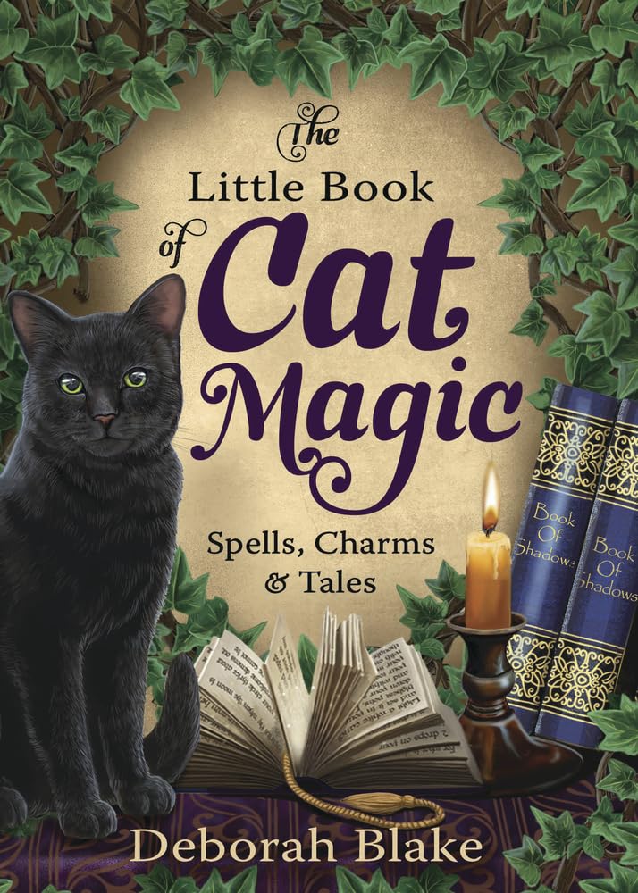 The Little Book of Cat Magic: Spells, Charms & Tales by Deborah Blake