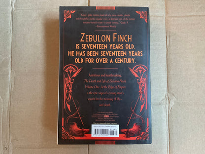 The Death and Life of Zebulon Finch (At the Edge of the Empire #1) by Daniel Kraus