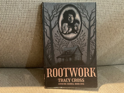 Rootwork by Tracy Cross (Conjure Series #1)