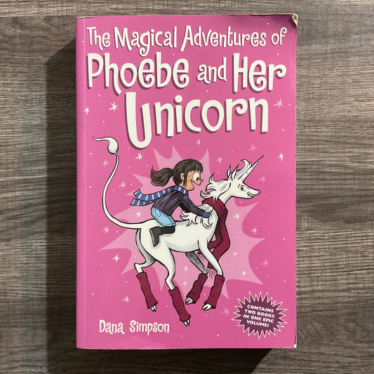 The Magical Adventures of Phoebe and Her Unicorn by Dana Simpson