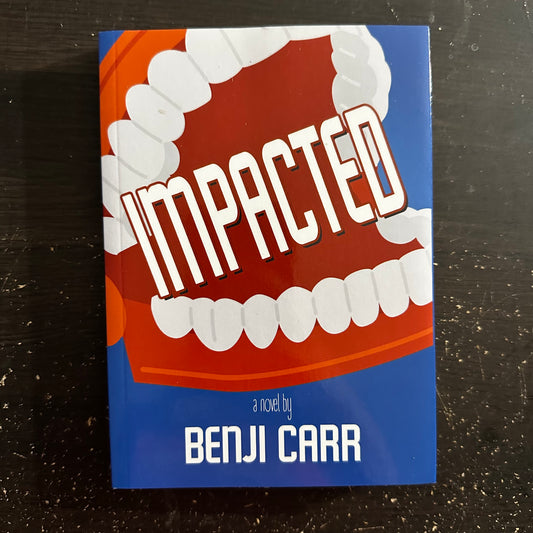Impacted by Benji Carr