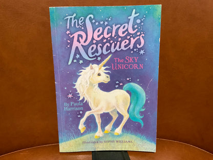 The Secret Rescuers: The Sky Unicorn by Paula Harrison