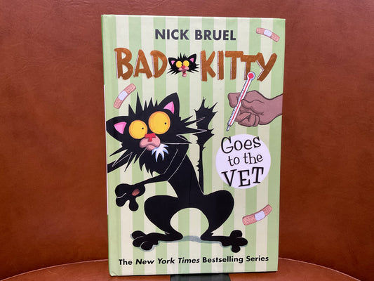 Bad Kitty Goes to the Vet by Nick Bruel