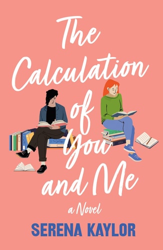 The Calculation of You and Me A Novel