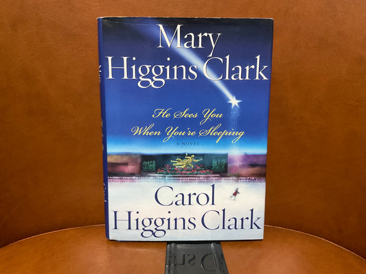 He Sees You When You’re Sleeping by Mary Higgins Clark and Carol Higgins Clark