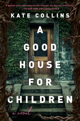 A Good House for Children A Novel