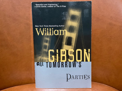 All Tomorrow’s Parties by William Gibson