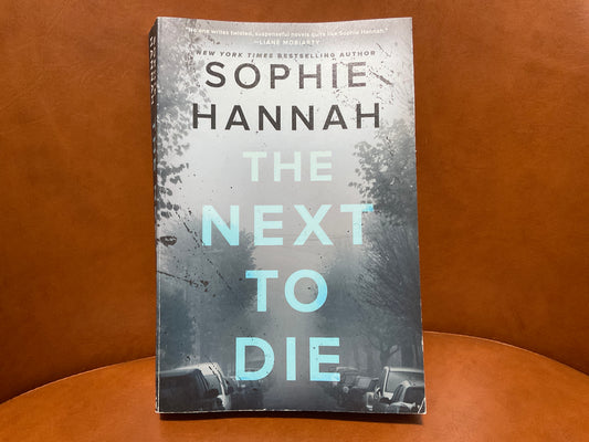 The Next to Die by Sophie Hannah