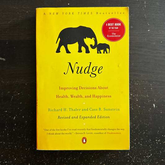 Nudge by Richard H. Thaler and Cass R. Sunstein