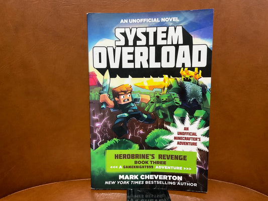 System Overload (Herobrine’s Revenge #3) by Mark Cheverton