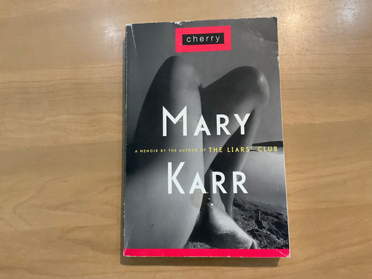 Cherry by Mary Karr