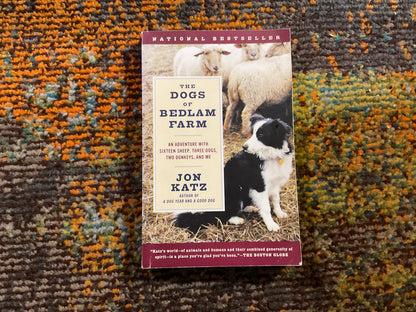 The Dogs of Bedlam Farm by Jon Katz