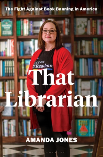 That Librarian The Fight Against Book Banning in America