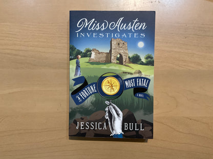 Miss Austen Investigates: A Fortune Most Fatal by Jessica Bull