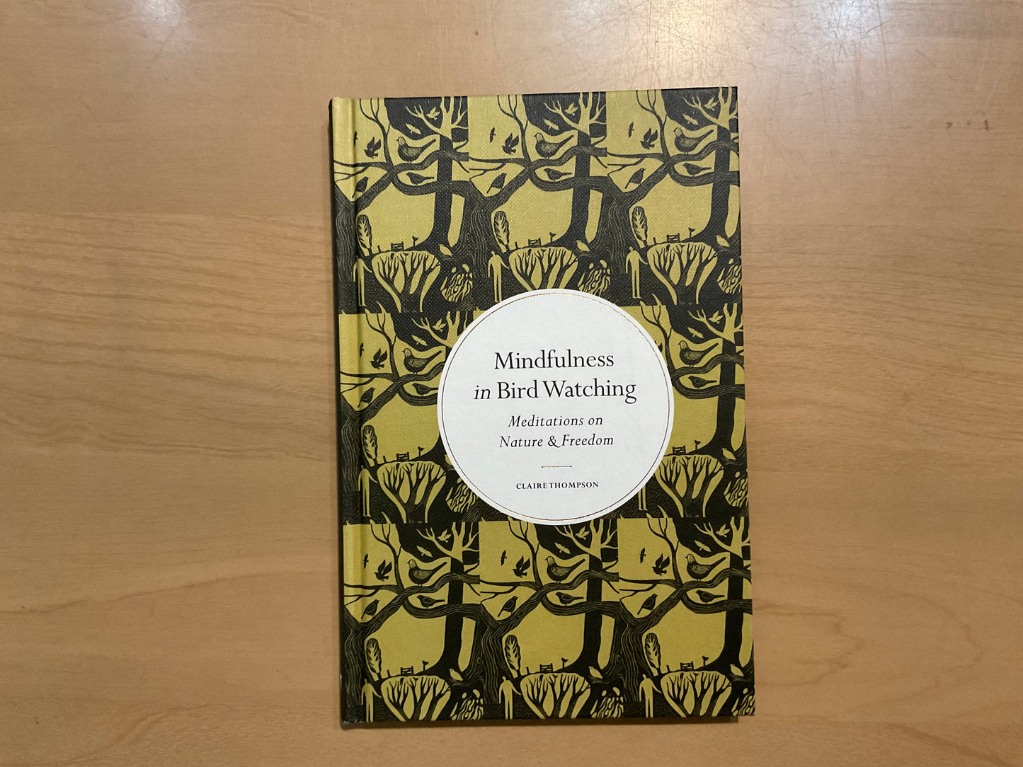 Mindfulness in Bird Watching: Meditations on Nature & Freedom by Claire Thompson
