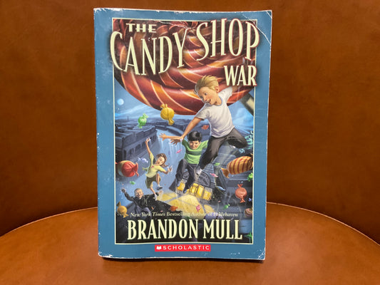 The Candy Shop War by Brandon Mull