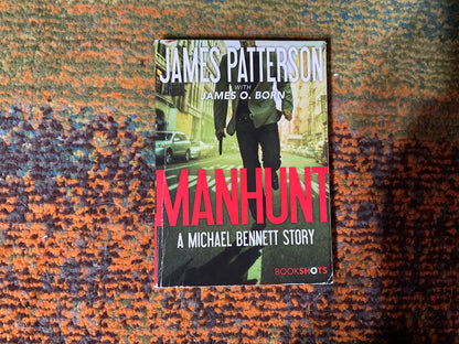 Manhunt: A Michael Bennet Story by James Patterson