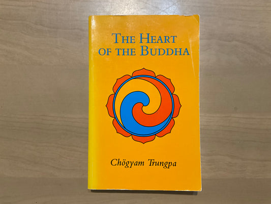 The Heart of the Buddha by Chogyam Trungpa