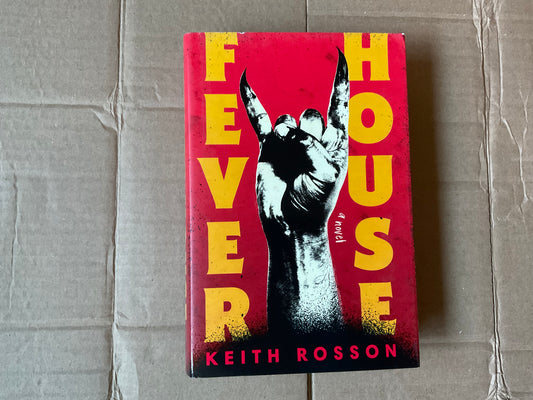Fever House (#1) by Keith Rosson