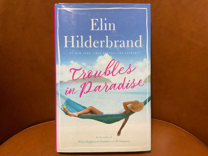 Troubles in Paradise by Elin Hilderbrand