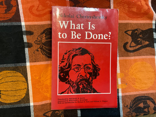 What is to Be Done by Nikolai Chernyshevsky