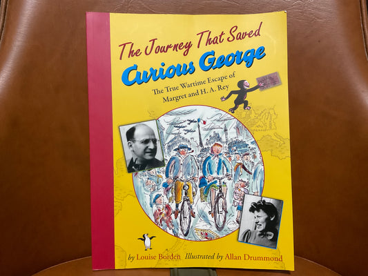 The Journey that Saved Curious George by Louise Borden