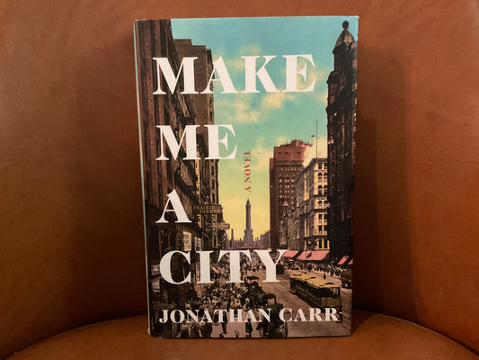 Make Me a City by Jonathan Carr