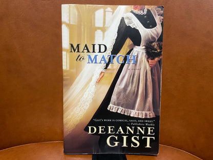 Maid to Match by Deeanne Gist