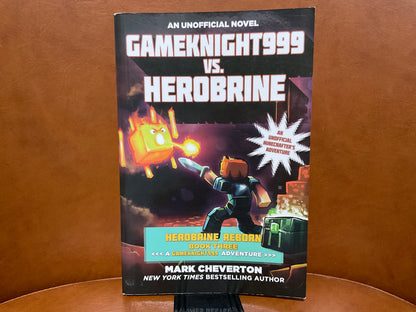 Gameknight 999 vs. Herobrine (Herobrine Reborn #3) by Mark Cheverton