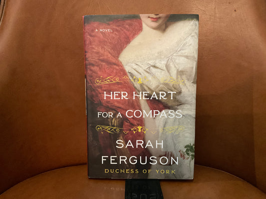 Her Heart for a Compass by Sarah Ferguson