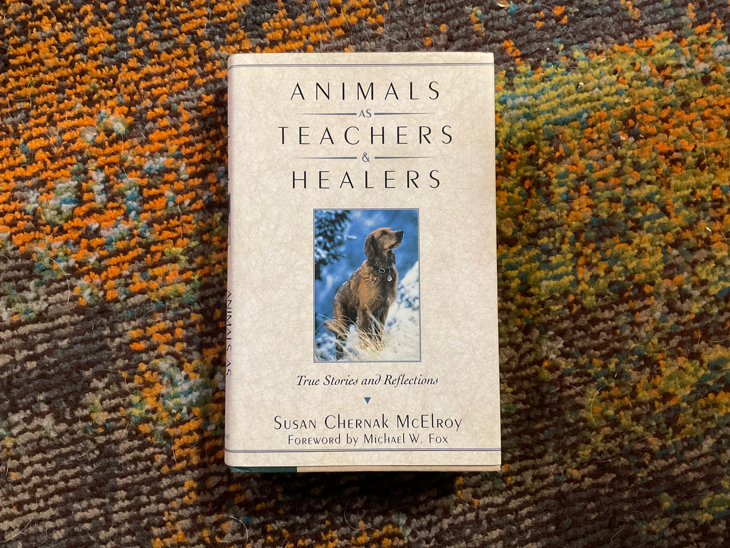 Animals as Teachers & Healers by Susan Chernak McElroy