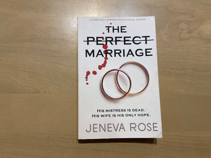 The Perfect Marriage by Jeneva Rose