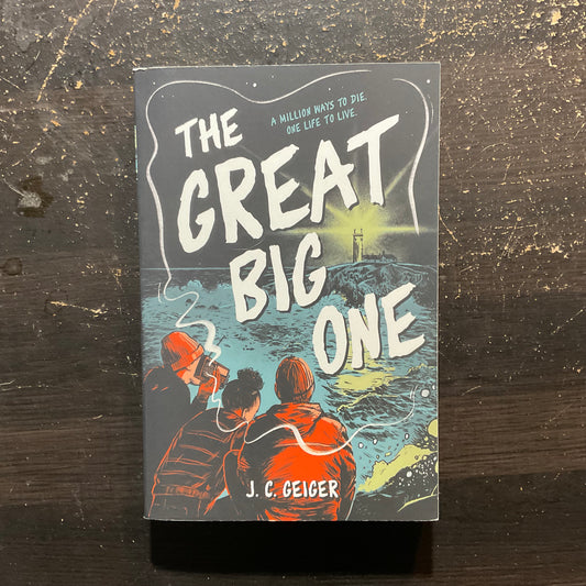 The Great Big One by J.C. Geiger