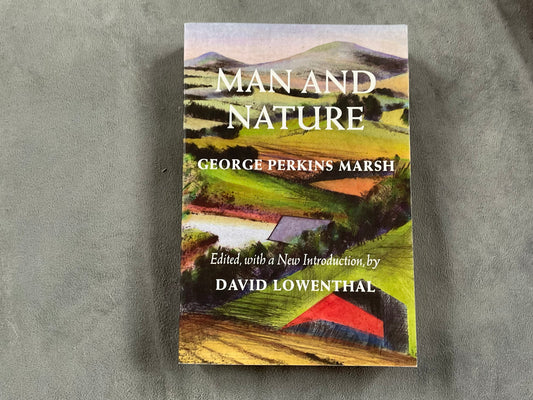 Man and Nature by George Perkins Marsh