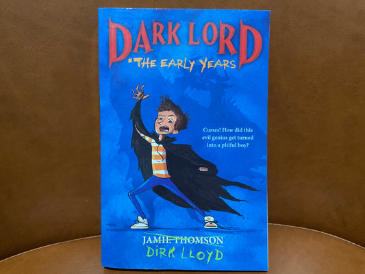 Dark Lord The Early Years by Jamie Thomson