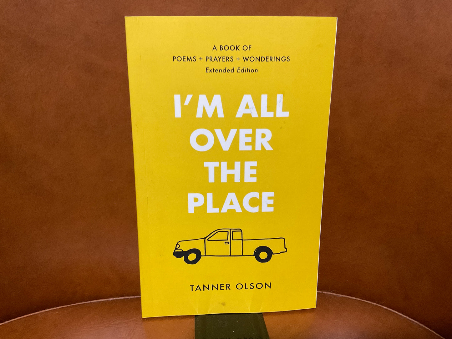 I’m All Over the Place by Tanner Olson