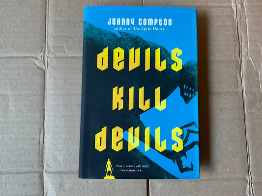 Devils Kill Devils by Johnny Compton