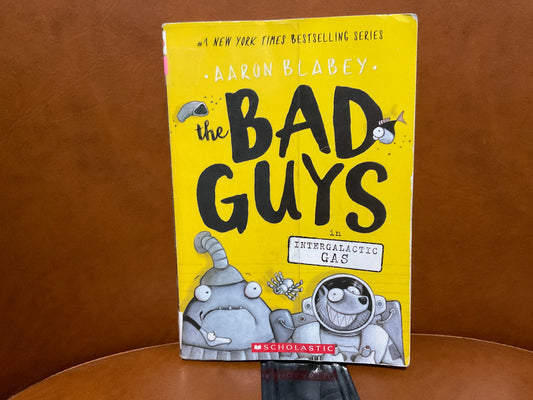 The Bad Guys in Intergalactic Gas by Aaron Blabey