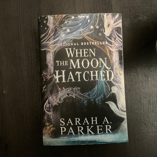 When the Moon Hatched by Sarah A. Parker