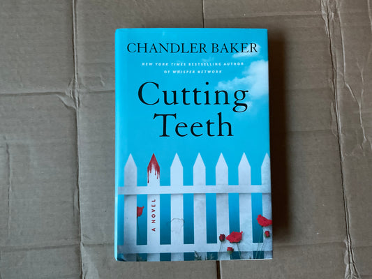 Cutting Teeth by Chandler Baker