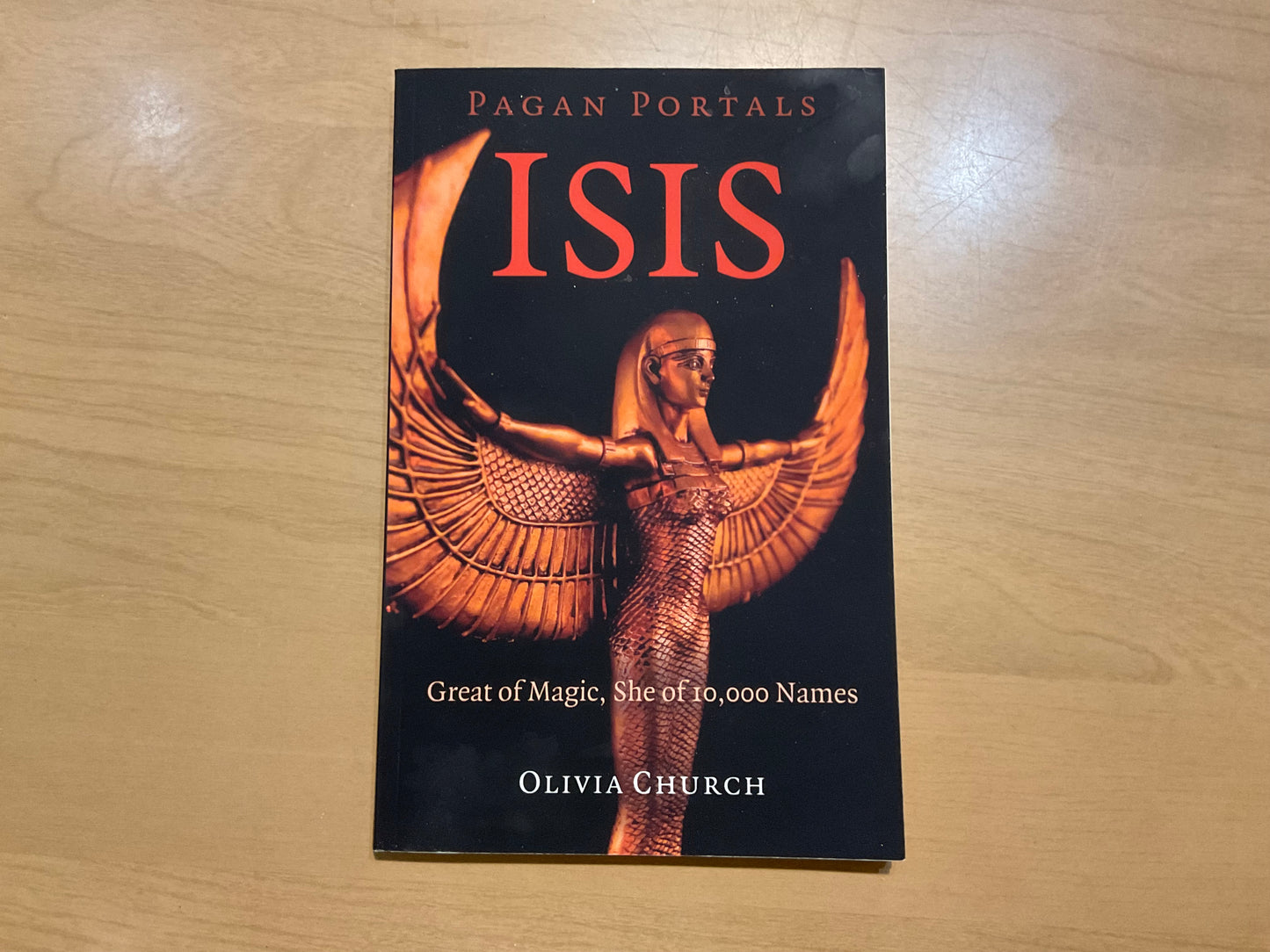 Pagan Portals: Isis by Olivia Church