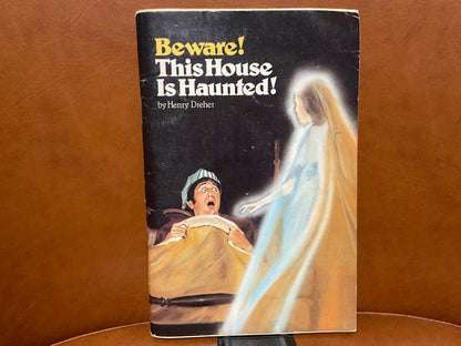 Beware! This House is Haunted by Henry Dreher