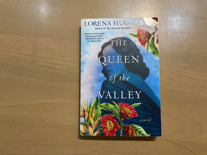 The Queen of the Valley by Lorena Hughes