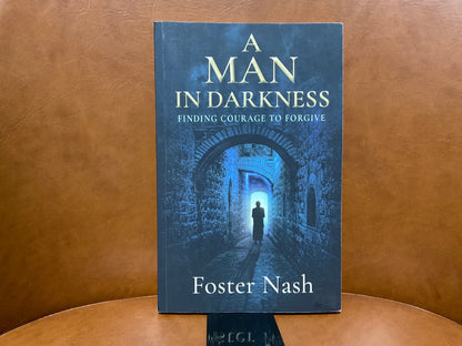 A Man in Darkness by Foster Nash