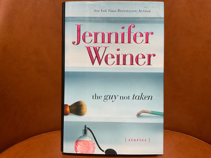 The Guy Not Taken by Jennifer Weiner