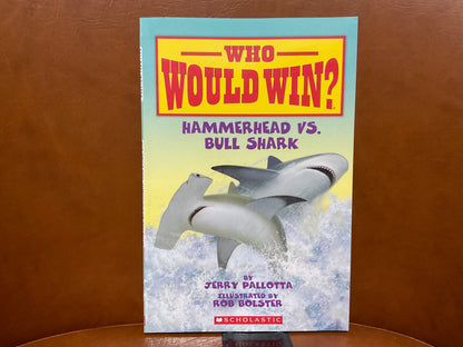 Who Would Win? Hammerhead vs. Shark by Jerry Pallotta