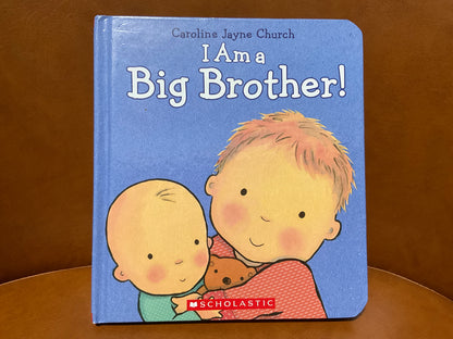 I Am a Big Brother by Carolin Jayne Church