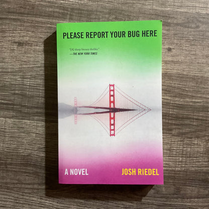 Please Report Your Bug Here by Josh Riedel
