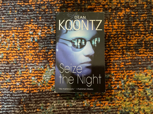 Seize the Night by Dean Koontz